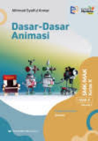 Image of DASAR-DASAR ANIMASI SMK/MAK KELAS 10 VOL.2/  KM REVISI