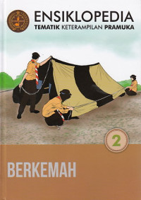 Image of ENSIKLOPEDIA TEMATIK KETERAMPILAN PRAMUKA BERKEMAH (2)